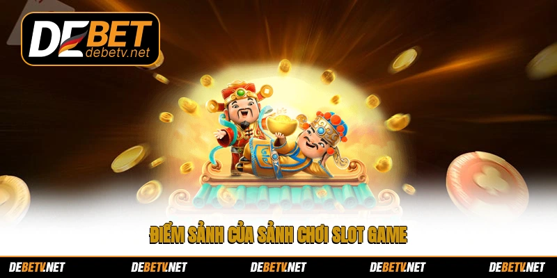 Điểm sảnh của sảnh chơi slot game