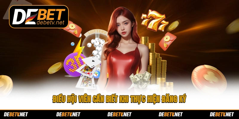 Điều hội viên cần biết khi thực hiện đăng ký