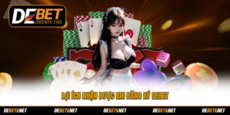 Lợi ích nhận được khi đăng ký Debet