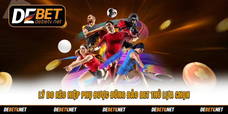 Lý do kèo hiệp phụ được đông đảo bet thủ lựa chọn