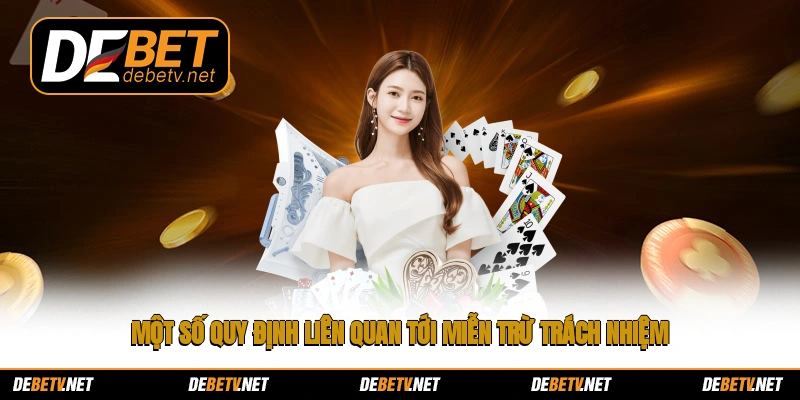 Một số quy định liên quan tới miễn trừ trách nhiệm