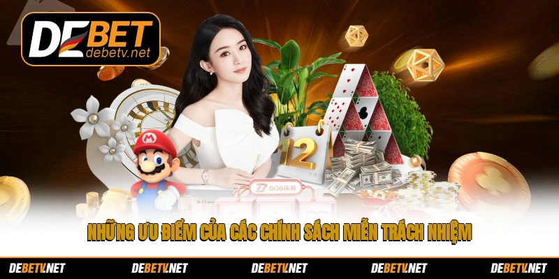 Những ưu điểm của các chính sách miễn trách nhiệm
