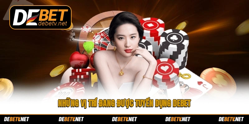 Những vị trí đang được tuyển dụng Debet