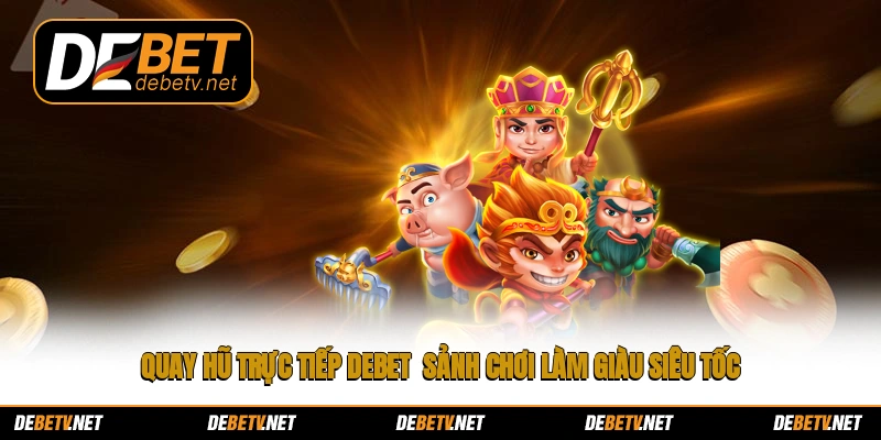 quay hũ trực tiếp