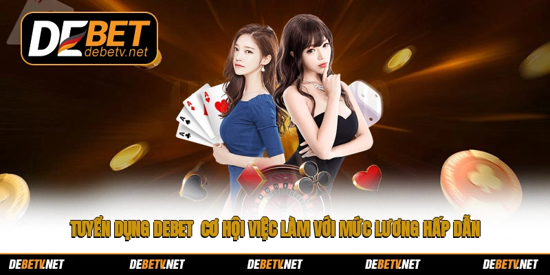 tuyển dụng Debet