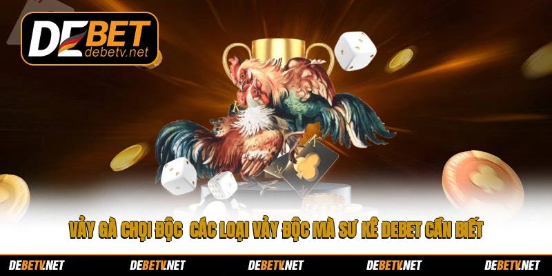 vảy gà chọi độc